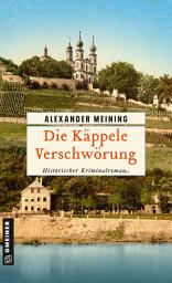 Icon image Die Käppele Verschwörung: Historischer Kriminalroman