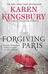 Icon image Forgiving Paris: A Novel