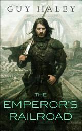 Icon image The Emperor's Railroad