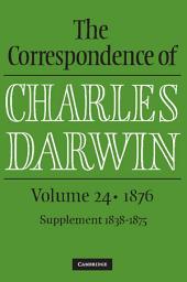 Icon image The Correspondence of Charles Darwin: Volume 24, 1876: Volume 24; Volume 1876