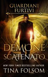 Icon image Demone Scatenato: Guardiani Furtivi - Libro 7