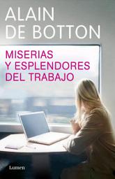 Icon image Miserias y esplendores del trabajo