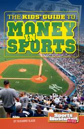 Icon image The Kids' Guide to Money in Sports