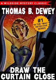 Icon image Draw the Curtain Close: Mac Detective Series #1