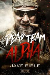 Icon image DEAD TEAM ALPHA: Endzeit-Thriller