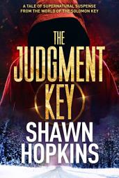 Icon image The Judgment Key: A Tale of Supernatural Suspense