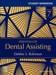 Icon image Student Workbook for Essentials of Dental Assisting - E-Book: Edition 7