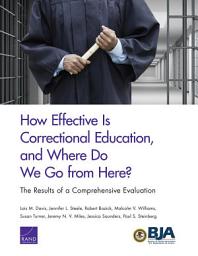 Icon image How Effective Is Correctional Education, and Where Do We Go from Here? The Results of a Comprehensive Evaluation