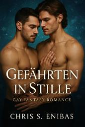 Icon image Gefährten in Stille: Gay-Fantasy-Romance