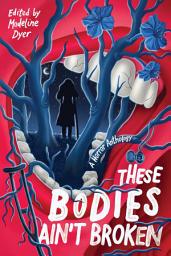 Icon image These Bodies Ain’t Broken