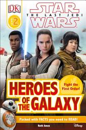 Icon image DK Reader L2 Star Wars The Last JediT Heroes of the Galaxy