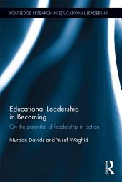 Icon image Educational Leadership in Becoming: On the potential of leadership in action
