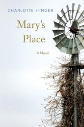 Icon image Mary's Place: A Novel