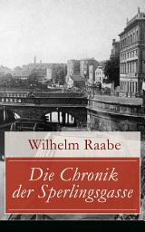 Icon image Die Chronik der Sperlingsgasse: Die Geschichte der Menschen der Berliner Sperlingsgasse