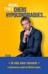 Icon image Chers hypocondriaques...