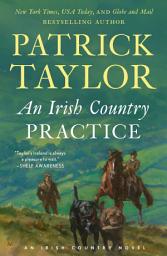 Icon image An Irish Country Practice: An Irish Country Novel
