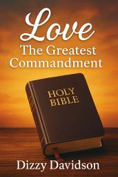 Icon image The Power of Love – A Biblical Guide for Christians