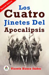 Icon image Los Cuatro Jinetes Del Apocalipsis de Vicente Blasco Ibáñez: Spanish Classic