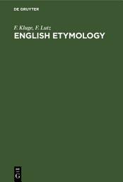Icon image English etymology: A select glossary serving as an introduction to the history of the English language