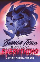 Icon image Bianca Torre Is Afraid of Everything