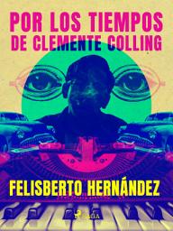 Icon image Por los tiempos de Clemente Colling