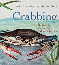 Icon image Crabbing: A Lowcountry Family Tradition
