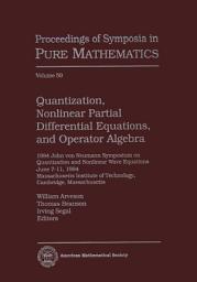 Icon image Quantization, Nonlinear Partial Differential Equations, and Operator Algebra: 1994 John Von Neumann Symposium on Quantization and Nonlinear Wave Equations June 7-11 1994, Massachusetts Institute of Technology, Cambridge, Massachusetts