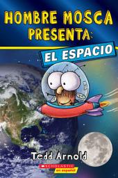 Icon image Hombre Mosca Presenta: El espacio (Fly Guy Presents: Space)
