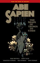 Icon image Abe Sapien: The Shape of Things to Come