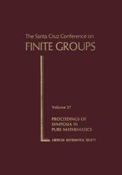 Icon image The Santa Cruz Conference on Finite Groups: Volume 37