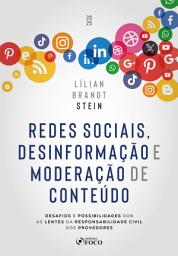 Icon image Redes Sociais, Desinformação e Moderação de Conteúdo - 1a Ed - 2025