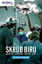 Icon image Skrub Biru: Kronikel Seorang Doktor Bius