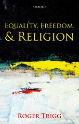 Icon image Equality, Freedom, and Religion