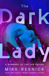 Icon image The Dark Lady: A Romance of the Far Future