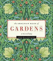 Icon image Armchair Book of Gardens: A Miscellany