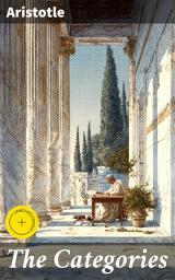 Icon image The Categories: Enriched edition. Unveiling the Metaphysical Foundations of Western Thought