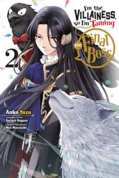 Icon image I'm the Villainess, So I'm Taming the Final Boss (manga)