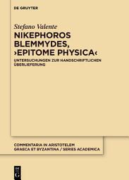 Icon image Nikephoros Blemmydes, ›Epitome physica‹: Untersuchungen zur handschriftlichen Überlieferung