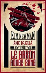 Icon image Anno Dracula, T2 : Anno Dracula 1918 - Le Baron rouge sang