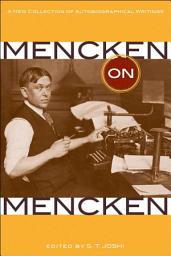 Icon image Mencken on Mencken: A New Collection of Autobiographical Writings