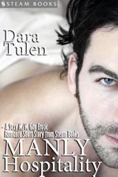 Icon image Manly Hospitality - A Sexy M/M Gay Erotic Romance Short Story from Steam Books
