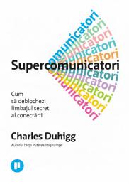 Icon image Supercomunicatori: Cum să deblochezi limbajul secret al conectării