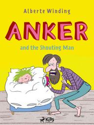Icon image Anker (1) - Anker and the Shouting Man: Volume 1