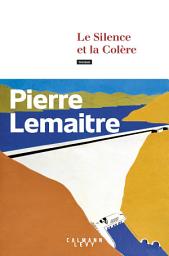 Icon image Le Silence et la Colère