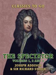 Icon image The Spectator Volumes 1, 2 and 3: Restored Classics to Go Edition