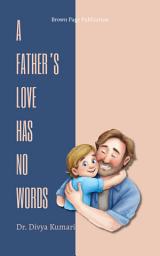 Icon image A Father’s Love Has No Words