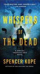 Icon image Whispers of the Dead: A Special Tracking Unit Novel