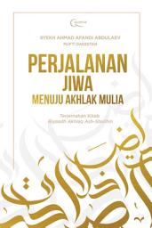 Gambar ikon Perjalanan Jiwa Menuju Akhlak Mulia; Terjemahan Kitab Riyadh Akhlaqush Shalihin