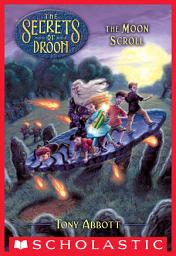 Icon image The Moon Scroll (The Secrets of Droon #15)