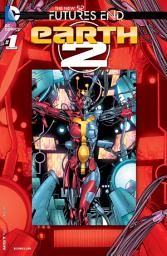 Icon image Earth 2: Futures End (2014-) #1